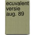 Ecuvalent versie aug. 89