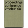 Proceedings conference vmebus 90 by Unknown
