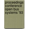 Proceedings conference open bus systems '93 door Onbekend