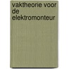 Vaktheorie voor de elektromonteur door Gool