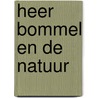 Heer Bommel en de natuur by L. Wynia