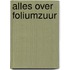 Alles over Foliumzuur