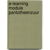 E-learning module Pantotheenzuur door M.A. Verheul-Koot