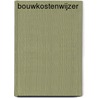 BouwkostenWijzer door M.T.R. de Jong