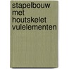 Stapelbouw met houtskelet vulelementen door J. Martens