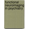 Functional neuroimaging in psychiatry door K. Audenaert