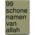 99 schone namen van Allah