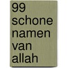 99 schone namen van Allah by Sharib