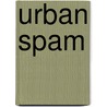 Urban Spam by L. Grootjans