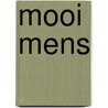 Mooi mens door R.M. Diks