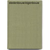 Stedenbouw/Eigenbouw door Onbekend