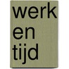 Werk en tijd door R. Leonard