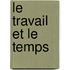 Le travail et le temps