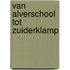 Van alverschool tot zuiderklamp