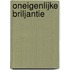 Oneigenlijke Briljantie