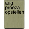 Aug proeza opstellen door Kampman