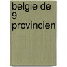 Belgie de 9 provincien door Onbekend