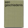 Een geschiedenis door J.C. Visser