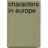 Characters in Europe door Onbekend
