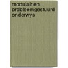 Modulair en probleemgestuurd onderwys by Unknown