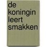 De koningin leert smakken by M. van der Wenden