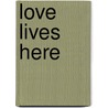 Love lives here door Kuyk