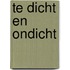Te dicht en ondicht