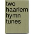 Two haarlem hymn tunes