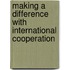Making a difference with international cooperation