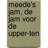 Meede's Jam, de jam voor de upper-ten by A. van Faassen