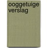 Ooggetuige verslag door Robert Feenstra