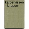 Karpervissen - Knopen by A. Steer