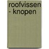 Roofvissen - Knopen
