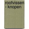 Roofvissen - Knopen by A. Steer