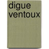 Digue Ventoux by Bert Wagendorp
