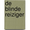 De Blinde Reiziger by Ronald Giphart