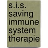 S.i.s. saving immune system therapie door Onbekend