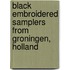 Black embroidered samplers from Groningen, Holland