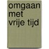 Omgaan met vrije tijd