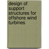 Design of support structures for offshore wind turbines door J. van der Tempel