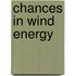 Chances in wind energy