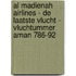 Al Madienah Airlines - De Laatste Vlucht - Vluchtummer AMAN 786-92