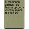 Al Madienah Airlines - De Laatste Oproep - Vluchtnummer RBQ 786-92 by H. Bechan