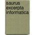 Saurus excerpta informatica