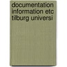 Documentation information etc tilburg universi door Onbekend