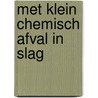 Met klein chemisch afval in slag by Pieters Roon