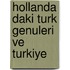 Hollanda daki turk genuleri ve turkiye