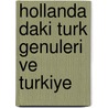 Hollanda daki turk genuleri ve turkiye door Veyis Gungor
