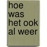 Hoe was het ook al weer door Suat Ari