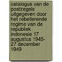 Catalogus van de postzegels uitgegeven door het rebellerende regime van de Republiek Indonesie 17 augustus 1945- 27 december 1949